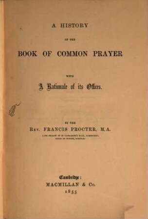 A History of the Book of Common Prayer : With a Rationale of its offices
