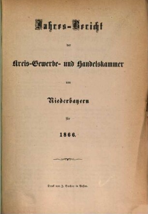 Jahresbericht der Handels- & Gewerbekammer für Niederbayern. 1866