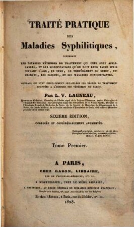 Traité pratique des maladies syphilitiques contenant les diverses méthodes de traitement ..., 1