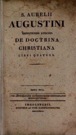 S. Aurelii Augustini Hipponensis Episcopi De Doctrina Christiana Libri Quatuor