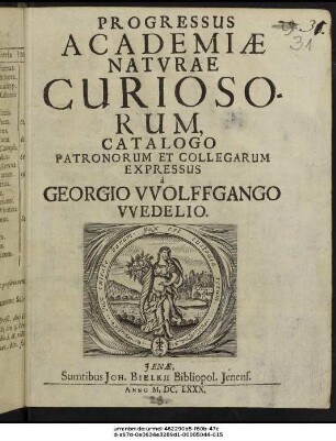 Progressus Academiae Naturae Curiosorum, Catalogo Patronorum Et Collegarum Expressus