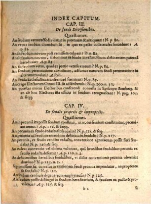 Georgii Adami Struvii, JCti, Syntagma Juris Feudalis Quo Solida Hujus Juris Fundamenta Traduntur Quo Solida Hujus Juris Fundamenta Traduntur, Textus perspicuè explicantur; Controversiæ nervosè resolvuntur; & quid usus obtineat monetur : Cui accesserunt Observationes Feudales Ad Singula Capita: Cum Decade Consiliorum & Responsorum Feudalium, Nec Non Centuria Decisionum, Quænam Res Feudales? Quænam Allodiales? Item Semi-Centuria Observationum De Feudo Hæreditario ...