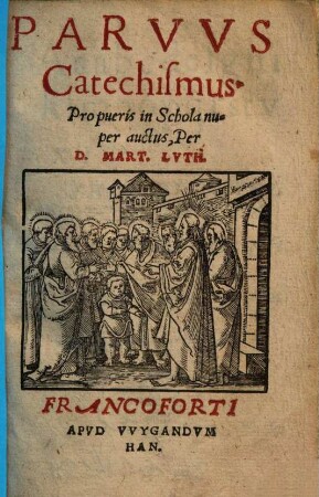 Parvvs Catechismus pro pueris in Schola
