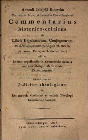 Commentarius historico-criticus de Libris Baptizatorum, Coniugatorum et Defunctorum antiquis et novis ... : Adiunctum est Iudicium theologicum Carrich