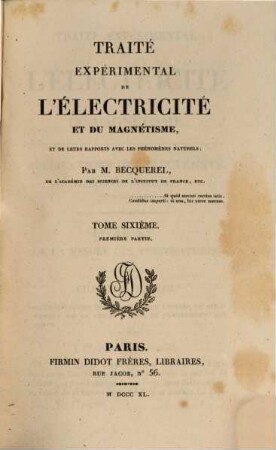 Traité expérimental de l'électricité et du magnétisme et de leurs rapports : avec les phénomènes naturels. 6,1