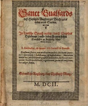 Sanct Gualfards, des heyligen Augspurger Beichtigers Leben und Sterben