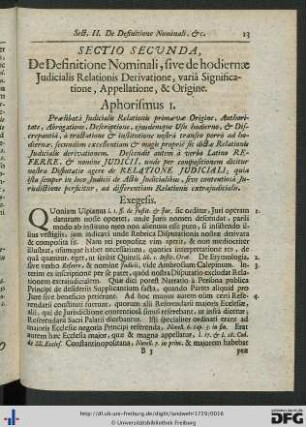 Sectio Secunda, De Definitione Nominali, sive de hodiernae Judicialis Relationis Derivatione, variâ Significatione, Appellatione, et Origine.