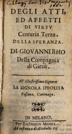 Degli Atti, Ed Affetti Di Virtv Centuria ... Di Giovanni Rho Della Compagnia di Giesù, 3. Della Speranza