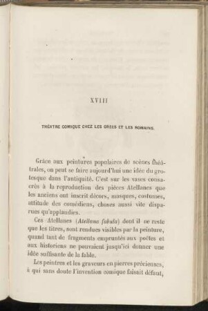 XVIII Théatre comique chez les Grecs et les Romains.