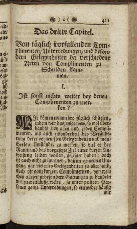 Das dritte Capitel. Von täglich vorfallenden Complimenten/ Unterredungen/ und besondern Gelegenheiten da verschiedene Arten von Complimenten zu Schulden kommen