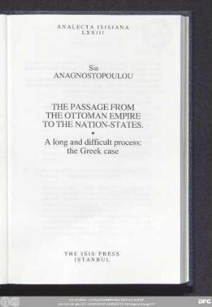 The passage from the Ottoman empire to the nation-states : a long and difficult process: the Greek case