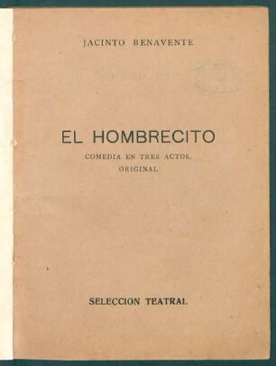 El hombrecito : comedia en tres actos, original