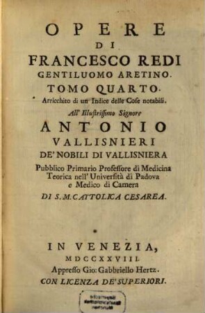 Opere Di Francesco Redi Gentiluomo Aretino, Ed'Accademico Della Crusca. 4 : Arricchito di un Indice delle Cose notabili