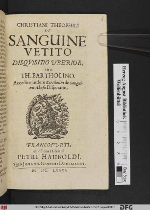 Christiani Theophili De Sanguine Vetito Disquisitio Uberior, Pro Th. Bartholino.