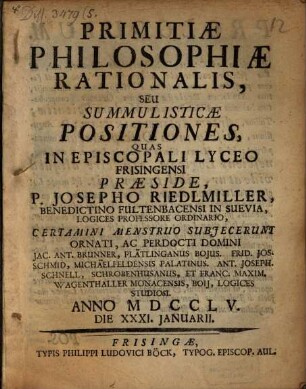 Primitiae philosophiae rationalis, seu summulisticae positiones