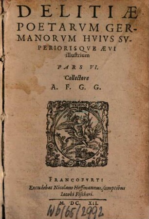 Delitiae Poetarum Germanorum Huius Superiorisque Aevi illustrium, 6