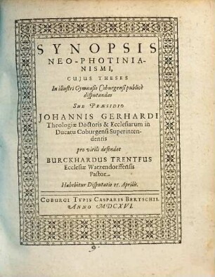 Synopsis Neo-Photinianismi : Cujus Theses In illustri Gymnasio Coburgensi publice disputandas