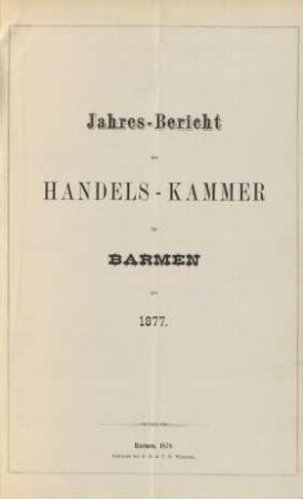 pro 1877: Jahresbericht der Handelskammer zu Barmen / Handelskammer <