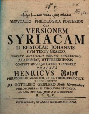 Disputatio philologica posterior qua versionem Syriacam II. Epistolae Johannis cum textu Graeco ... confert, simulque Latine transfert