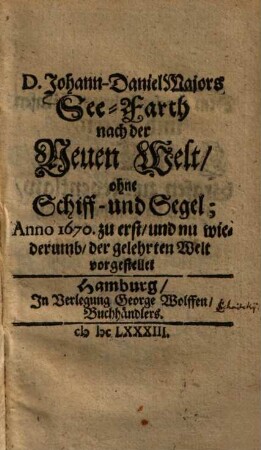 Johann-Daniel Majors See-Farth nach der Neuen Welt, ohne Schiff und Segel