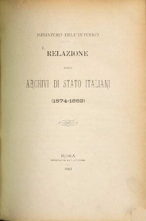 Relazione sugli Archivi di Stato italiani (1874 - 1882) : Ministero dell'Interno