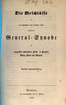 Beschlüsse der von der evangelisch-lutherischen Kirche in Preußen ... gehaltenen General-Synode. 7
