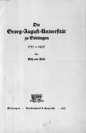 Die Georg-August-Universität zu Göttingen : 1737 - 1937