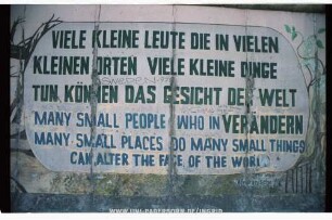 VIELE KLEINE LEUTE DIE IN VIELEN KLEINEN ORTEN VIELE KLEINE DINGE TUN, KÖNNEN DAS GESICHT DER WELT VERÄNDERN | MANY SMALL PEOPLE WHO IN MANY SMALL PLACES DO MANY SMALL THINGS CAN ALTER THE FACE OF THE WORLD