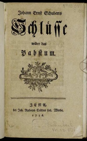 Johann Ernst Schuberts Schlüsse wider das Pabstum