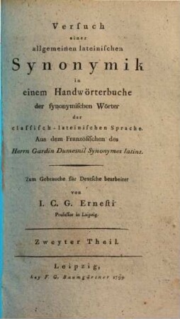 Versuch einer allgemeinen lateinischen Synonymik in einem Handwörterbuche der synonymischen Wörter der classisch-lateinischen Sprache, 2