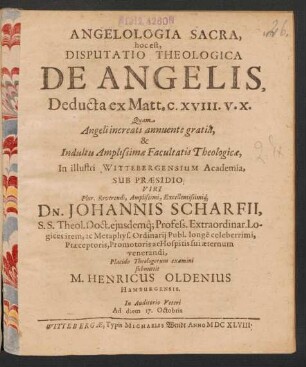 Angelologia Sacra, hoc est, Disputatio Theologica De Angelis, Deducta ex Matt. c. XVIII. v. X.