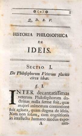 Historia Philosophica Doctrinae De Ideis : Qva Tvm Vetervm Imprimis Graecorvm Tvm Recentiorvm Philosophorvm Placita Enarrantvr
