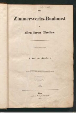 [Tafelbd.]: [Die Zimmerwerks-Baukunst in allen ihren Theilen] Band [Tafelbd.]