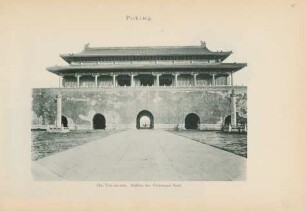 Peking. Das Tien-an-mên. Südthor der Verbotenen Stadt
