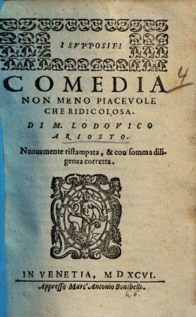 I Suppositi : Comedia Non Meno Piacevole Che Ridicolosa