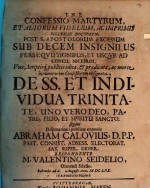 Confessio martyrum et aliorum fidelium, ac imprimis ecclesiae doctorum ... de SS. et individua Trinitate, uno vero Deo, Patre, Filio et Spiritu Sancto
