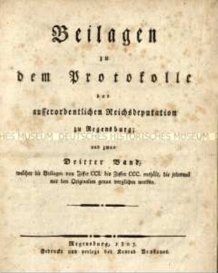 Protokoll der Ausserordentlichen Reichsdeputation zu Regensburg 1803