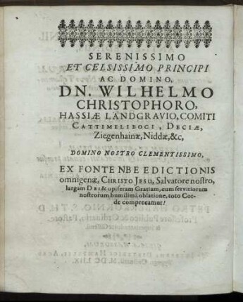 Serenissimo Et Celsissimo Principi Ac Domino Dn. Wilhelmo Christophoro, Hassiæ Landgravio [...]