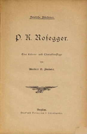 P. K. Rosegger : eine Lebens- und Charakter-Skizze