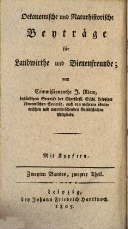 Oekonomische und naturhistorische Beyträge für Landwirthe und Bienenfreunde, 2. 1805, 2