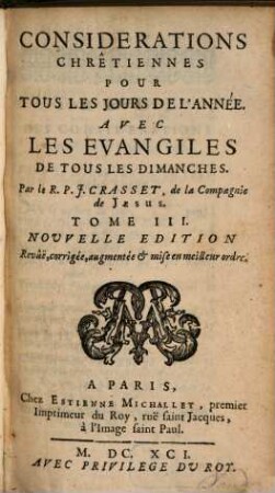 Considerations Chrêtiennes Pour Toute Les Jours De L'Année : Avec Les Evangiles De Tous Les Dimanches, 3