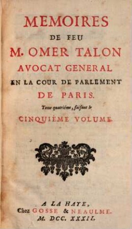 Mémoires de feu M. Omer Talon, Advocat général en la Cour de Parlement de Paris : (1630 - 1653), 5