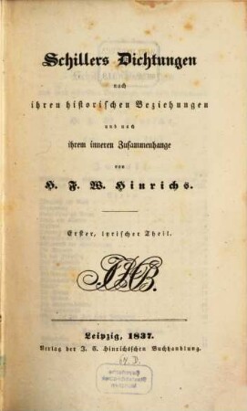Schillers Dichtungen nach ihren historischen Beziehungen und nach ihrem inneren Zusammenhange, 1. Lyrischer Theil