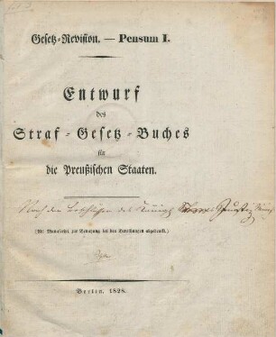 Pensum 1, [Entwurf des Straf-Gesetz-Buches für die Preußischen Staaten], Theil 1: [Criminal-Straf-Gesetze]