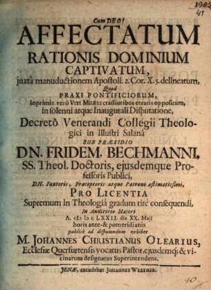 Affectatum rationis dominium captivatum, iuxta manuductionem apostoli 2 Cor. X, 5. delineatum