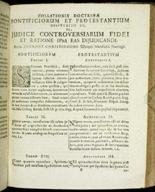 Disputatio III. De Judice Controversiarum Fidei Et Ratione Ipsa Eas Dijudicandi. Resp. Johanne Christophoro Wentzel/ Martisuhla Thuringo.