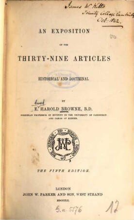 An exposition of the Thirty-nine Articles : Historical and doctrinal. By E. Harold Browne