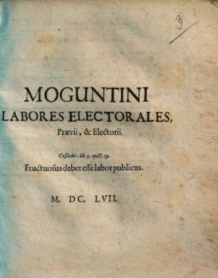 Moguntini Labores Electorales, Praevii, & Electorii