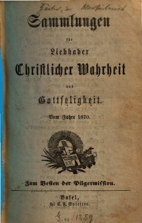 Sammlungen für Liebhaber christlicher Wahrheit und Gottseligkeit. 1870