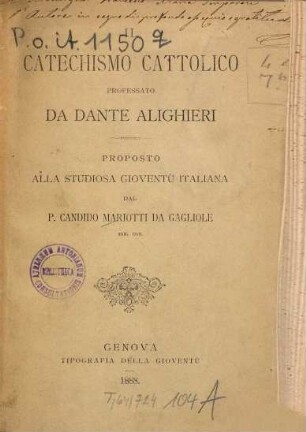 Il catechismo cattolico professato da Dante Alighieri : Proposto alla studiosa gioventù italiana. [Dante Alighieri]